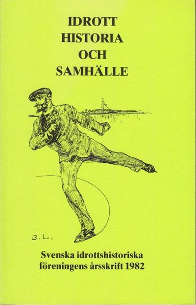 Idrott, historia och samhälle. Svenska…