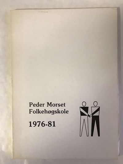 Peder Morset Folkehøgskole 1976-81. Redaktør:…