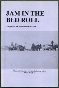 Jam in the Bed Roll. The continuing story of Frank Jackson