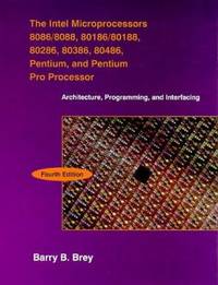 The Intel Microprocessors : 8086/8088, 80186, 80286, 80386 and 80486