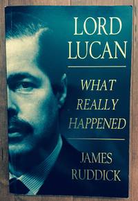 Lord Lucan: What Really Happened