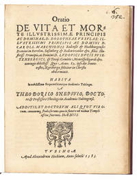 Oratio de vita et morte Illustrissimae Principis ac Dominae Dorotheae Ursulae: Illustrissimi Principis ac Domini D. Caroli Marchionis Badensis et Hochburgensis [...] filiae: Illustriss: Principis, ac Domini D. Ludovici Ducis Wirtenbergici et Teccii comitis Montispeligardi etc. coniugis dilectiss: Quae Anno.83, ipso die Pentecostes, Noribergae feliciter in Christo obdormivit. Habita in nobilissimo frequentissimoque Auditorio Tubingae. A Theodorico Snepffio, Doctore et Professore Theologo in Academia Tubingensi. Additis, et Doctorum aliquot virorum, iuvenumque studiosorum, quae in funere ad valuas Templi affixae fuerunt, Naeniis