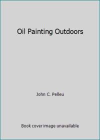 Oil Painting Outdoors by John C. Pelleu - 1976