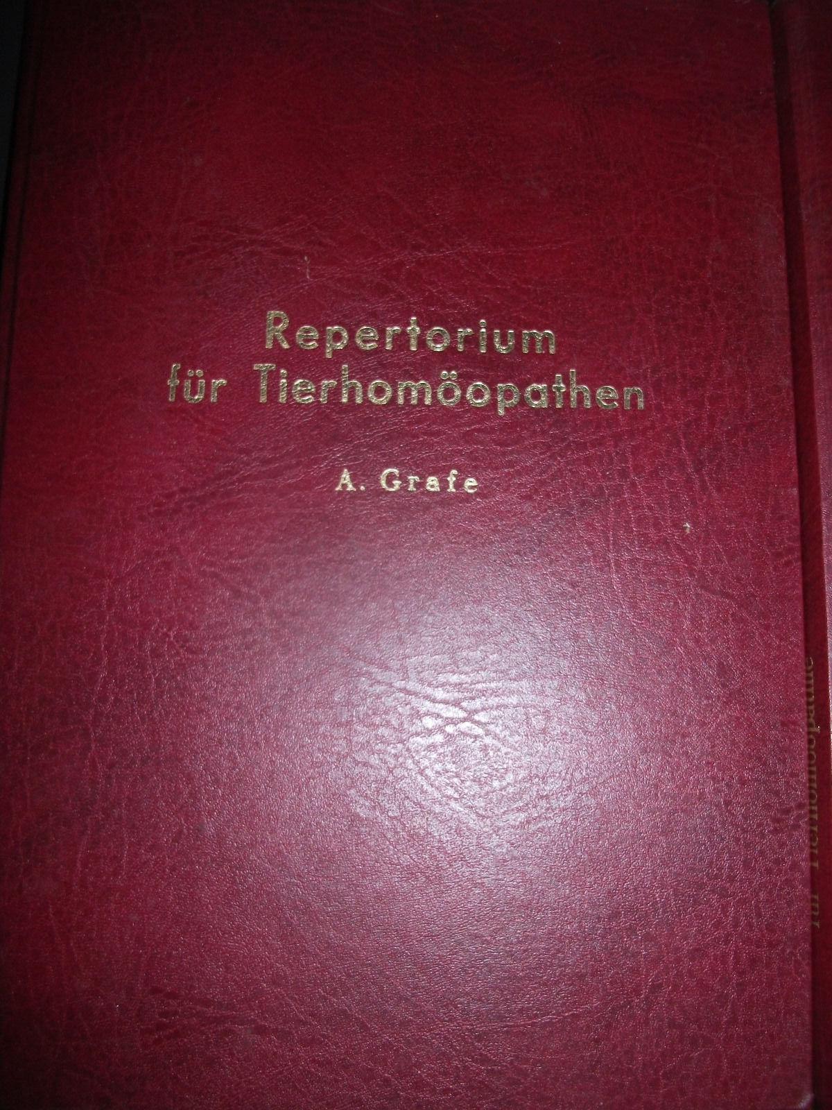 Repertorium für Tierhomöopathen [Gebundene Ausgabe] A. Grafe Tiere Tiermedizin Veterinärmedizin ...