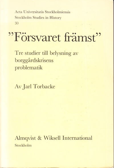 ”Försvaret främst”. Tre studier till belysning av…