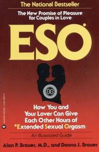 ESO : How You and Your Lover Can Give Each Other Hours of Extended Sexual Orgasm
