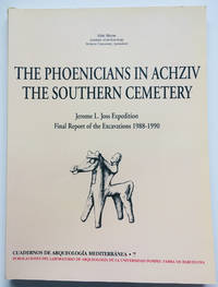 cover of The Phoenicians in Achziv, the Southern Cemetery : Jerome L. Joss Expedition, Final Report of the Excavations, 1988-1990