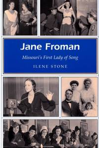 Jane Froman: Missouri's First Lady of Song