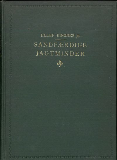 Sandfærdige Jagtminder. Med illustrationer av…