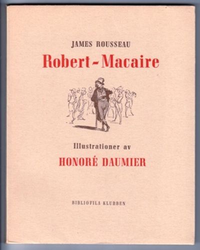 Robert-Macaire. Illustrationer av Honoré Daumier.…