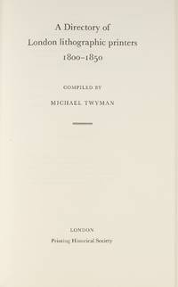 A Directory of London Lithographic Printers, 1800-1850