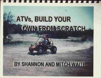 cover of ATV's, Build Your Own from Scratch