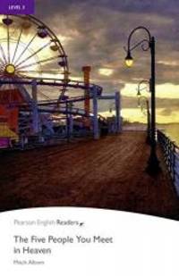image of The Five People You Meet in Heaven: Level 5 (Pearson English Graded Readers)