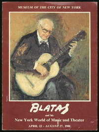 (Exhibition catalog): Blatas and His New York World of Music and Theater