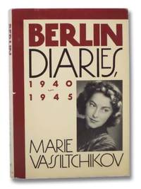 Berlin Diaries, 1940-1945 by Vassiltchikov, Marie - 1987