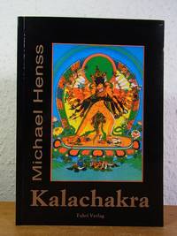 Kalachakra. Ein tibetisches Einweihungsritual by Henss, Michael - 1992