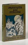 Phantoms and Fancies