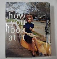 How You Look At It: Photographs of the 20th Century