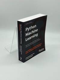 Python Machine Learning Machine Learning and Deep Learning with Python,  Scikit-Learn, and...