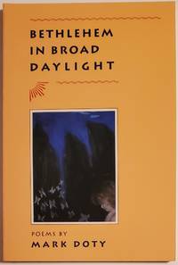 BETHLEHEM IN BROAD DAYLIGHT by Doty, Mark - 1991