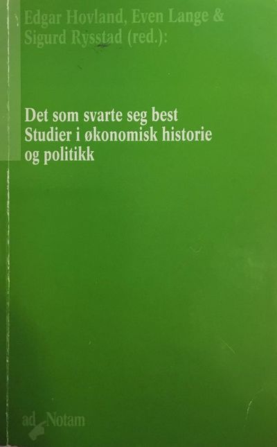 Det som svarte seg best. Studier i økonomisk…