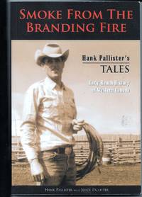 Smoke From the Branding Fire: Early Ranch History of Western Canada