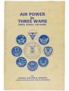 Air Power in Three Wars (WWII, Korea, Vietnam)