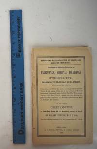 Superb and rare collection of choice, and elegant engravings. Catalogue of the entire collection of engravings, original drawings, etchings, etc., belonging to Mr. Charles de la forest, late Consul General of France,..