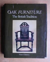 Oak Furniture: The British Tradition. A History of Early Furniture in the British Isle and New...