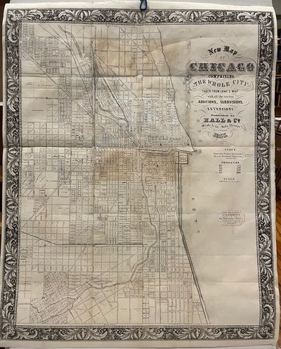 NEW MAP OF CHICAGO, Comprising the Whole City Taken from Lowe’s Map with All the Recent Additions, Subdivisions, & Extensions