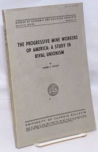 image of The Progressive Mine Workers of America; a study in rival unionism