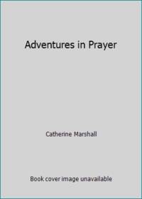 Adventures in Prayer