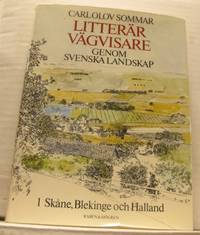 Litterär vägvisare genom svenska landskap. 1. Skåne, Blekinge, Halland. Teckningar av Monica...