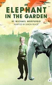 An Elephant in the Garden: 1 (Oberon Modern Plays)