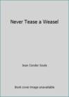 Never Tease a Weasel