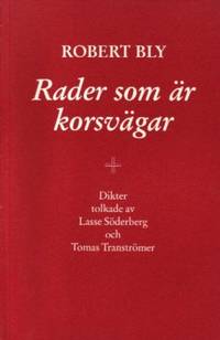 Rader som är korsvägar. Dikter tolkade av Lasse…