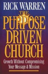 image of The Purpose Driven® Church: Growth Without Compromising Your Mission