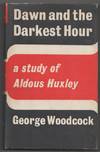 Dawn and The Darkest Hour: A Study of Aldous Huxley