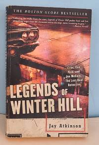 Legends of Winter Hill: Cops, Con Men, and Joe McCain, the Last Real Detective