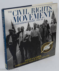 The civil rights movement; a photographic history, 1954-68, foreword by Myrlie Evers-Williams by Kasher, Steven - 1996