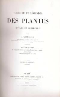 Histoire et légendes des plantes utiles et curieuses