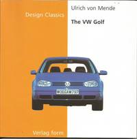 THE VW GOLF (Design Classics) by Ulrich Von Mende - 1999