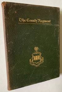 The County Regiment: A Sketch of the Second Regiment of Connecticut Volunteer Heavy Artillery, Originally the Nineteenth Volunteer Infantry, in the Civil War