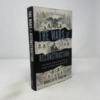 The Wars of Reconstruction : The Brief, Violent History of America's Most Progressive Era