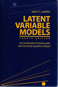 Latent Variable Models: An Introduction to Factor, Path, and Structural Equation Analysis