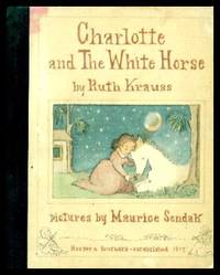 CHARLOTTE AND THE WHITE HORSE by Krauss, Ruth - 1955