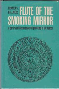 FLUTE OF THE SMOKING MIRROR by Gillmor, Frances - 1968