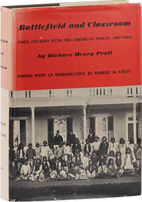 Battlefield and Classroom: Four Decades with the American Indian, 1867-1904