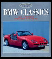 image of BMW Classics: 1917-Present from Dixi 3/15 to Z3