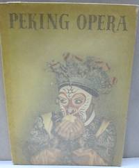 Peking Opera; An Introduction through pictures